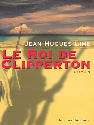 cover image of Le roi de Clipperton